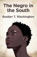 The Negro In The South - Booker T Washington - cover