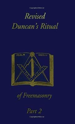Revised Duncan's Ritual Of Freemasonry Part 2 (Revised) Hardcover - Malcolm C Duncan - cover