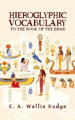 Hieroglyphic Vocabulary Hardcover - E a Wallis Budge - cover
