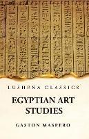 Egyptian Art Studies - Gaston Maspero - cover