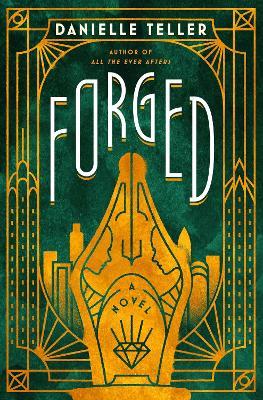 Forged: A Novel - Danielle Teller - cover