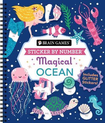 Brain Games - Sticker by Number: Magical Ocean: Includes Glitter Stickers! - Publications International Ltd,Brain Games,New Seasons - cover