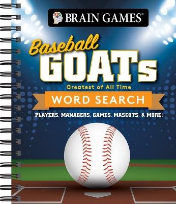 Brain Games - Baseball Goats (Greatest of All Time) Word Search: Players, Managers, Games, Mascots, & More! - Publications International Ltd,Brain Games - cover