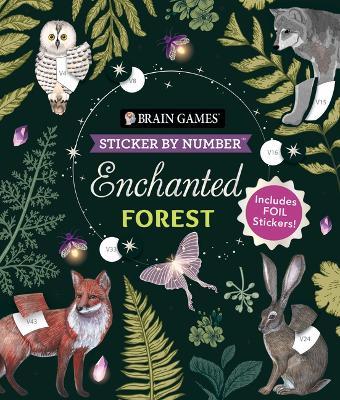 Brain Games - Sticker by Number: Enchanted Forest (24 Images to Sticker): Includes 2 Foil Sticker Sheets to Complete Each Image! - Publications International Ltd,New Seasons,Brain Games - cover