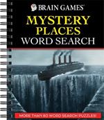 Brain Games - Mystery Places Word Search: More Than 80 Word Search Puzzles!