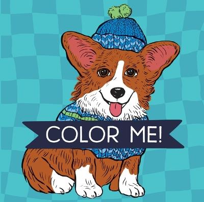 Color Me! Dog (Coloring Book with Quotes!) - New Seasons,Publications International Ltd - cover