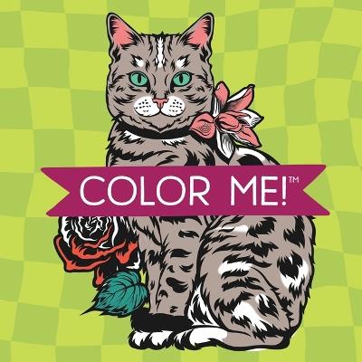 Color Me! Cats (Coloring Book with Quotes!) - New Seasons,Publications International Ltd - cover
