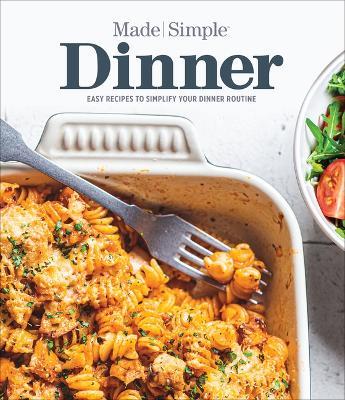 Dinner Made Simple: Easy Recipes to Simplify Your Dinner Routine - Publications International Ltd - cover