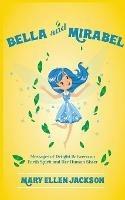 Bella And Mirabel: Messages of Delight Between an Earth Spirit and Her Human Sister - Mary Ellen Jackson - cover