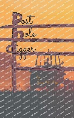 Post-Hole Digger - James W Pope - cover