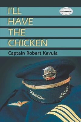 I'll Have the Chicken - Captain Robert Kavula - cover