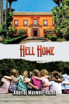 Hell Home - Adorial Maxwell-Hazell - cover