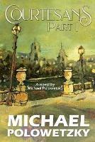 Libro in inglese Courtesans Part I  - Michael Polowetzky