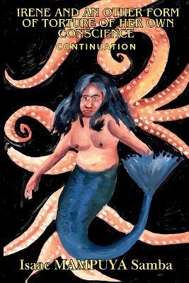 Irene and an Other Form of Torture of Her Own Conscience (Continuation) - Isaac Mampuya Samba - cover