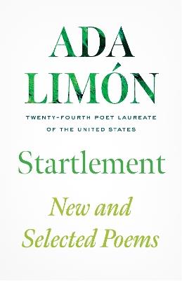 Startlement: New and Selected Poems - Ada Limn - cover