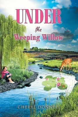 Under the Weeping Willow - Cheryl Donnell - cover