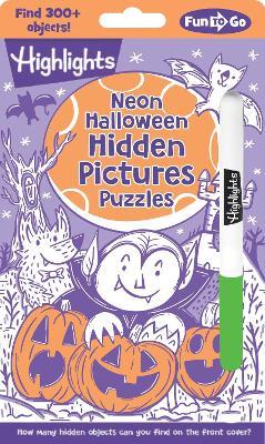 Neon Halloween Hidden Pictures Puzzles: Halloween Puzzle Book for Kids with Neon Hidden Pictures Scenes and Gel Marker, Perfect Halloween Gift and Travel Activity for Ages 69 - cover
