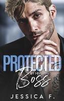 Libro in inglese Protected By My Boss: Liebesroman  - Jessica F