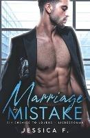 Marriage by Mistake: Ein Enemies to Lovers - Liebesroman - Jessica F - cover