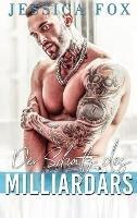Der Schatz des Milliardärs: Eine Alpha-Milliardär-Romanze - Jessica Fox - cover