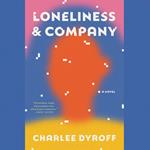 Loneliness & Company