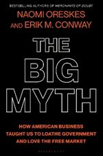 The Big Myth: With a New Afterword by the Authors