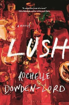 Lush - Rochelle Dowden-Lord - cover