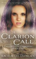 A Clarion Call: A Historical Christian Romance - Rachael C Duncan - cover