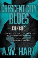Libro in inglese Crescent City Blues: A Contemporary Western Novel  - A W Hart