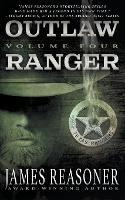 Outlaw Ranger, Volume Four: A Western Young Adult Series - James Reasoner - cover
