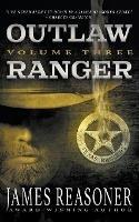 Outlaw Ranger, Volume Three: A Western Young Adult Series - James Reasoner - cover