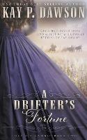 A Drifter's Fortune: A Christian Mail-Order Bride Romance - Kay P Dawson - cover