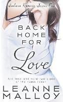 Back Home for Love: A Christian Romance Novel - Leanne Malloy - cover