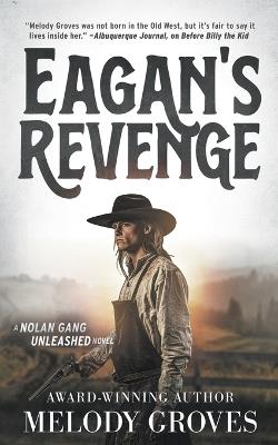 Eagan's Revenge: A Classic Western Series - Melody Groves - cover