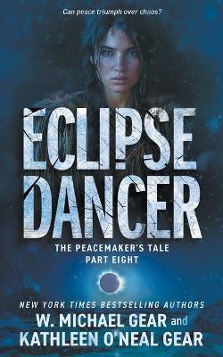 Eclipse Dancer: A Historical Fantasy Series - W Michael Gear,Kathleen O'Neal Gear - cover
