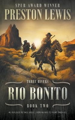 Rio Bonito: Three Rivers Book Two: Historical Western Series - Preston Lewis - cover