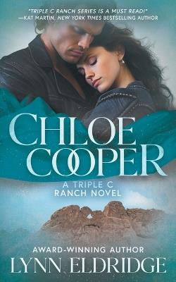 Chloe Cooper: A Contemporary Western Romance - Lynn Eldridge - cover