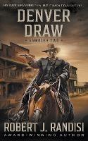 Denver Draw: Gambler Book Two - Robert J Randisi - cover
