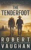 The Tenderfoot: A Classic Western - Robert Vaughan - cover