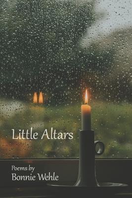 Little Altars - Bonnie Wehle - cover