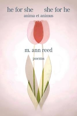 he for she she for he: anima et animus - M Ann Reed - cover