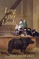 Long after Lauds: Poems - Jeanine Hathaway - cover