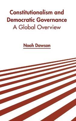 Constitutionalism and Democratic Governance: A Global Overview - cover
