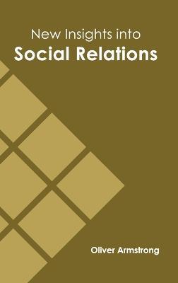 New Insights Into Social Relations - cover