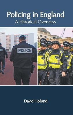 Policing in England: A Historical Overview - cover