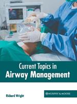 Current Topics in Airway Management