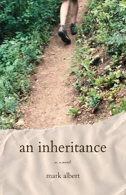 An Inheritance - Mark Albert - cover
