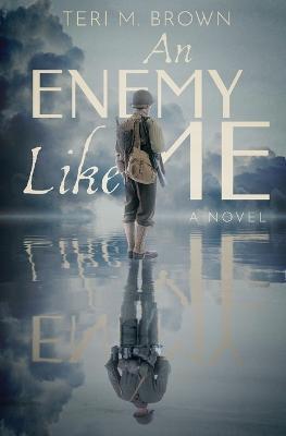 An Enemy Like Me - Teri M Brown - cover