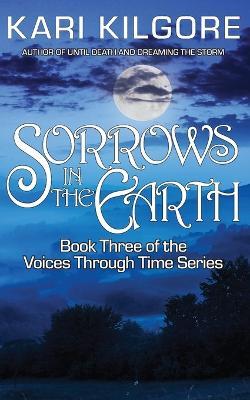 Sorrows in the Earth - Kari Kilgore - cover