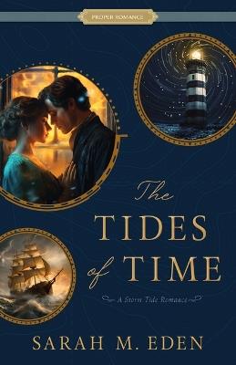 The Tides of Time: A Storm Tide Romance - Sarah M Eden - cover